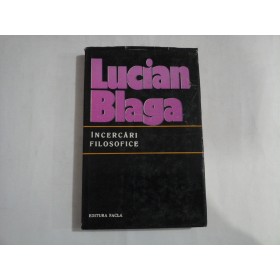    INCERCARI  FILOSOFICE  -  LUCIAN  BLAGA  